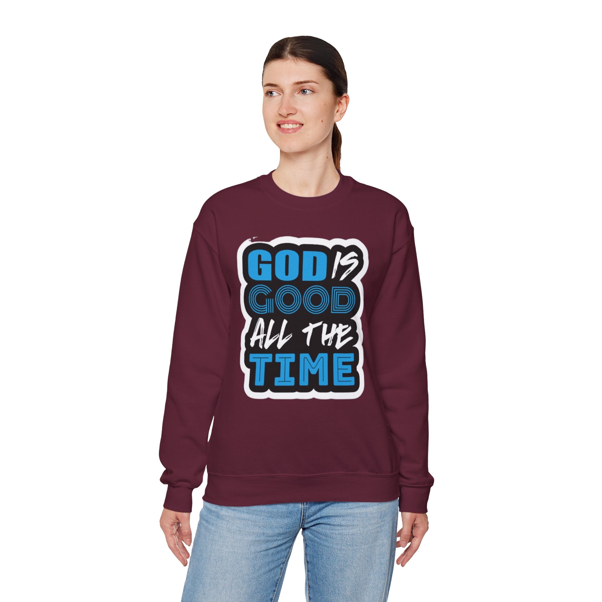 Crewneck Sweatshirt — "God Is Good All The Time" Inspirational Christian Pullover