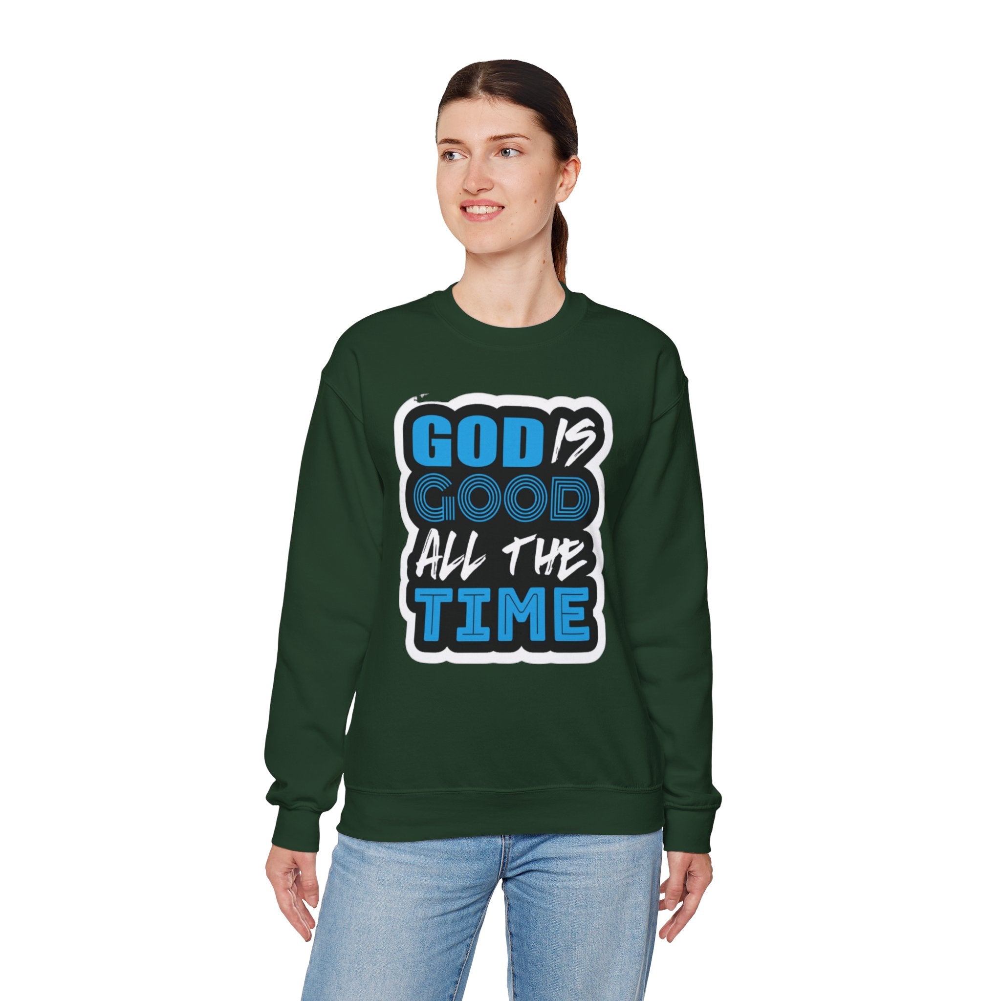 Crewneck Sweatshirt — "God Is Good All The Time" Inspirational Christian Pullover