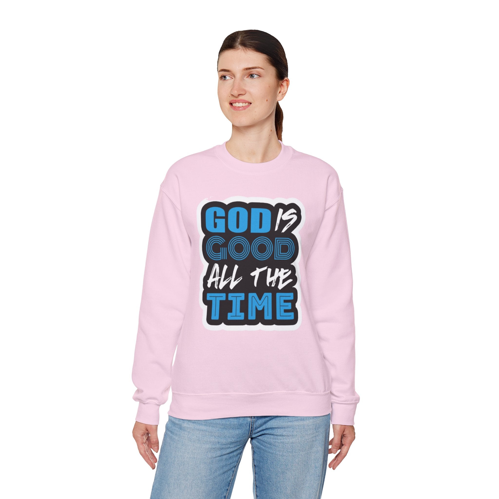 Crewneck Sweatshirt — "God Is Good All The Time" Inspirational Christian Pullover