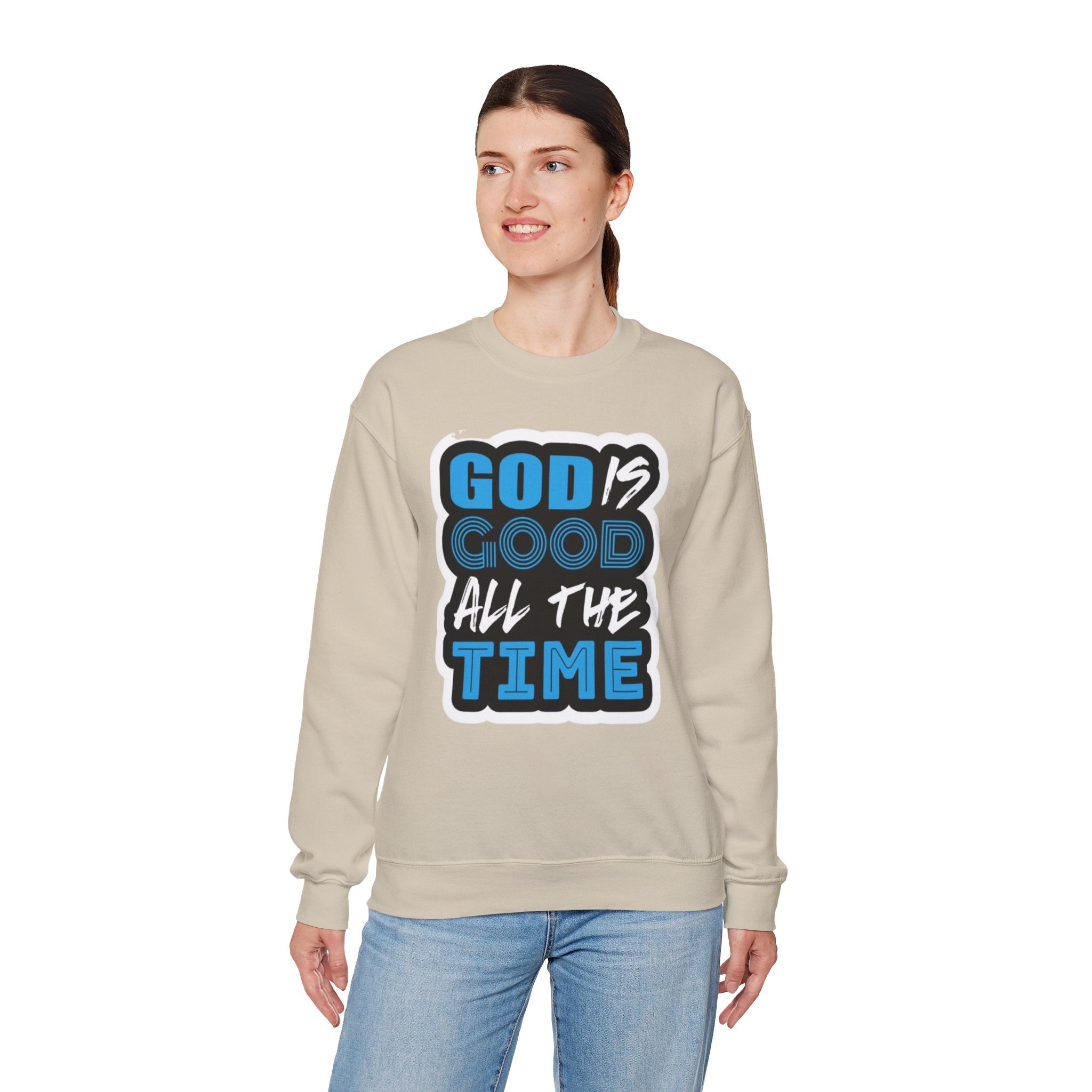 Crewneck Sweatshirt — "God Is Good All The Time" Inspirational Christian Pullover